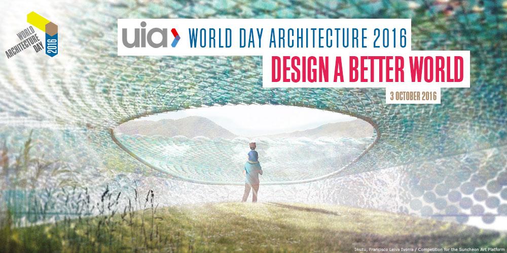 This year's World Architecture Day will be used as a platform to highlight the role of design in improving quality of life / UIA